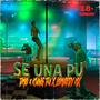 Se Una PU (feat. Lomardy Mx & Kung fu) [Explicit]