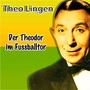 Der Theodor im Fussballtor