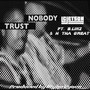 Trust Nobody (feat. B.Linz & H Tha Great) [Explicit]