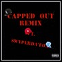 Capped Out (feat. SwyperDa'Fox) [Remix] [Explicit]