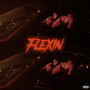 Flexin (Explicit)