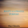 Booty 4 a Pirates Purpose (Explicit)