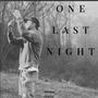 One Last Night (Explicit)