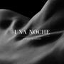 Una Noche (Explicit)