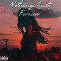 Nothing Last Forever (Explicit)