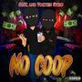 No Coop (feat. Tokyen Cyro) [Explicit]