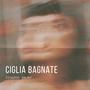 CIGLIA BAGNATE (Radio Edit)