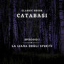 Catabasi (Episodio 1) [La liana degli spiriti]