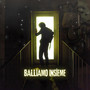 Balliamo Insieme