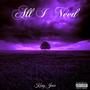 All I Need (Explicit)