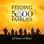 Feeding the 5000 Families: 20 Years of Music