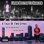 From Boston To Harlem A Tale Of Two Cities (Explicit)