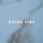 Doing Fine (Explicit)