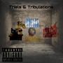 Trials & Tribulations (Explicit)