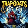 TRAP GOATS Vol. I (Explicit)