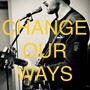 Change our ways