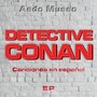 Detective Conan Canciones en Español - EP