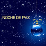 Noche de Paz y Otras Mágicas Canciones de Navidad