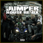 Jumper (House Remix) [Explicit]