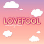 Lovefool