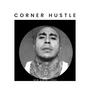 Corner Hustle (Explicit)