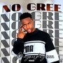 No Gree (Explicit)