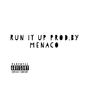 Run It Up (Explicit)