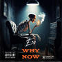 Why Now (Explicit)