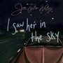 I Saw Her in the Sky