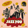Jazz You