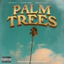 Palm Trees (feat. Bishop Snow, Doggystyleeee & J.ME) [Explicit]