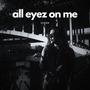 all eyez on me (Explicit)