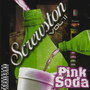 Vol. 2 Pink Soda (Chopped & Screwed) [Explicit]