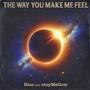 The Way You Make Me Feel (feat. stayMellow)