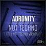 Not Techno (Still Not Techno VIP Remix)