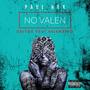 No Valen (Explicit)