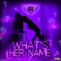 What’s Her Name (Explicit)