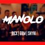 Manolo (feat. Bicx & Grm) [Explicit]