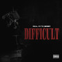 Difficult (Explicit)