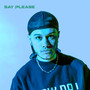 Say Please (Explicit)