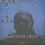 NORTHSIDE CREEP (Explicit)