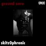 GROUND XERO (Explicit)