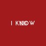 I Know (Explicit)