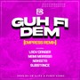 GUH FI DEM (Empress Remix) [Explicit]