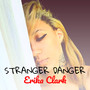 Stranger Danger (Explicit)