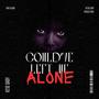 Left Me Alone (Explicit)