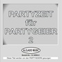 Partyzeit für Partygeier 2