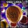 Vida Loca (Explicit)