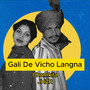 Gali De Vicho Langna (Best Version)