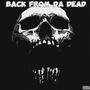 Back from da dead (Explicit)